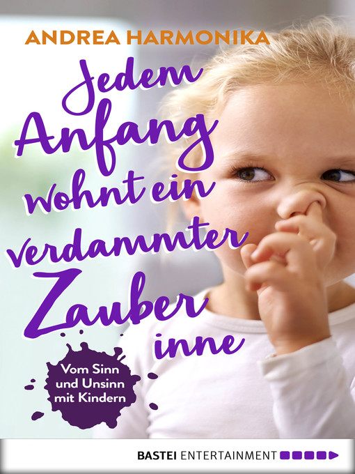 Title details for Jedem Anfang wohnt ein verdammter Zauber inne by Andrea Harmonika - Available